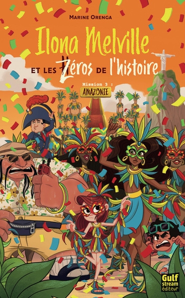 Ilona melville et les zéros de l'histoire - tome 3 amazonie - Image principale