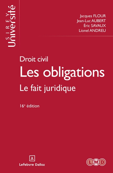 Droit civil. les obligations. le fait juridique. 16e éd. - tome 2 - Image principale