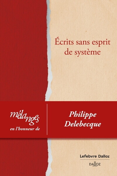 Mélanges en l'honneur de philippe delebecque - ecrits sans esprit de système - Image principale