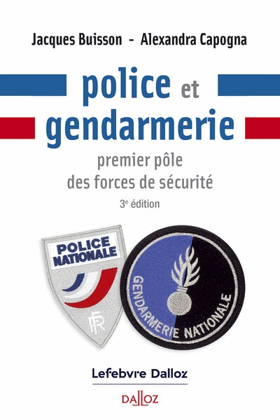 Police et gendarmerie. 3e éd. - premier pôle des forces de sécurité - Image principale