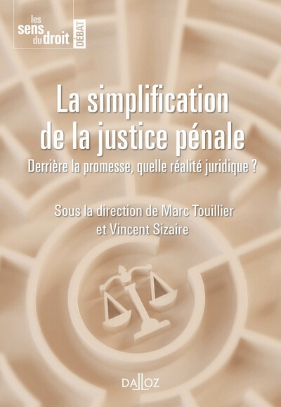 La simplification de la justice pénale - derrière la promesse, quelle réalité juridique ? - Image principale