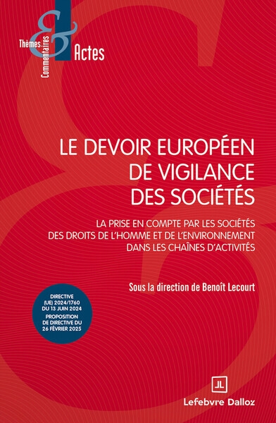 Le devoir européen de vigilance des sociétés - la prise en compte par les sociétés des droits de l'homme et de l'environnement dans les chaînes d'activités - Image principale