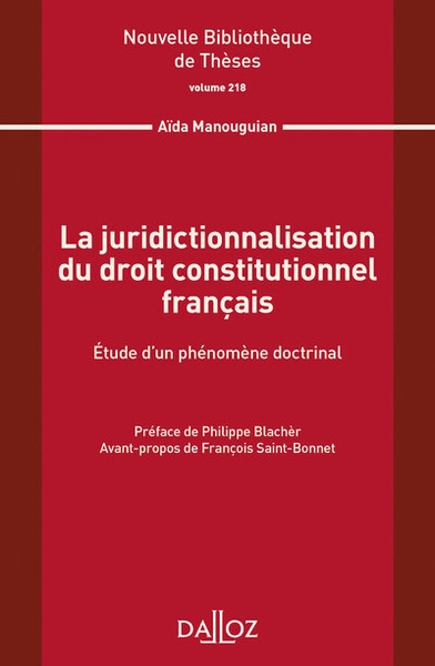 La juridictionnalisation du droit constitutionnel français - volume 218 - Image principale
