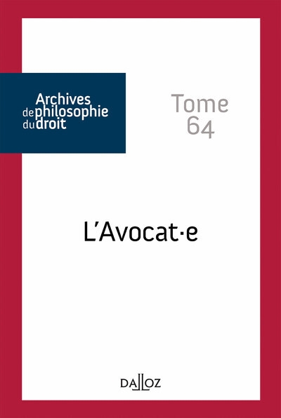 Archives de philosophie du droit - tome 64 l'avocat.e - Image principale