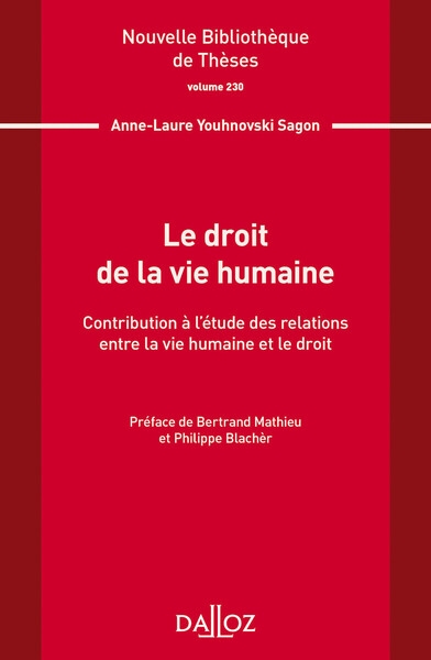 Nouvelle bibliothèque de thèses - volume 230 le droit de la vie humaine - Image principale