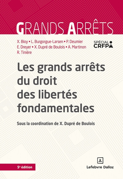 Les grands arrêts du droit des libertés fondamentales. 5e éd. - Image principale