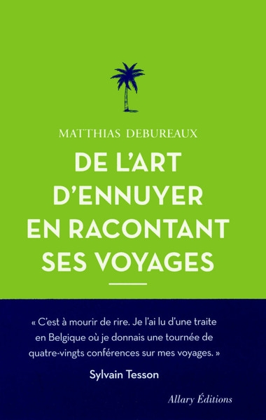 De l'art d'ennuyer en racontant ses voyages. nouvelle édition. - Image principale
