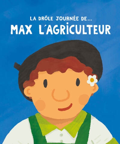 La drôle journée de... max l'agriculteur - Image principale