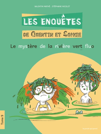 Les enquêtes de quentin et sophie - tome 9 le mystère de la rivière vert fluo - Image principale