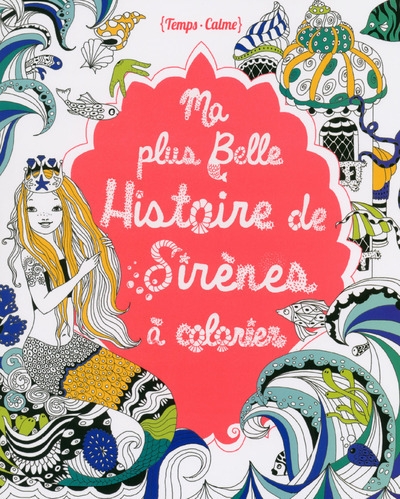 Ma plus belle histoire de sirènes à colorier - Image principale