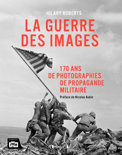 La guerre des images - 170 ans de photographies de propagande militaire - Image principale