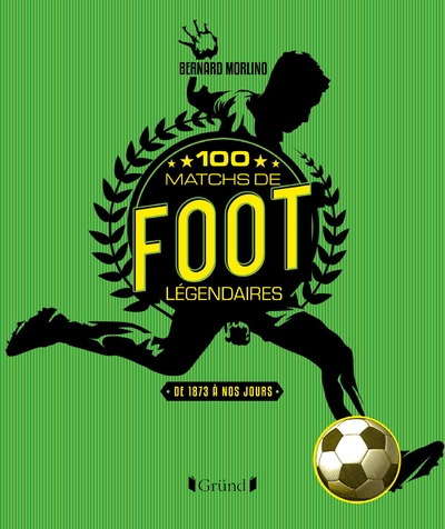 100 matchs de foot légendaires - Image principale