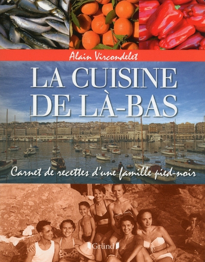 La cuisine de la-bas - carnet de recettes d'une famille pied-noir - Image principale