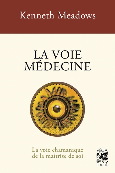 La voie médecine - la voie chamanique de la maîtrise de soi - Image principale