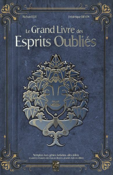 Le grand livre des esprits oubliés - nymphes, faes, génies, farfadets, alfes, follets et autres créatures des marais, fleuves, prairies, bois et collines - Image principale