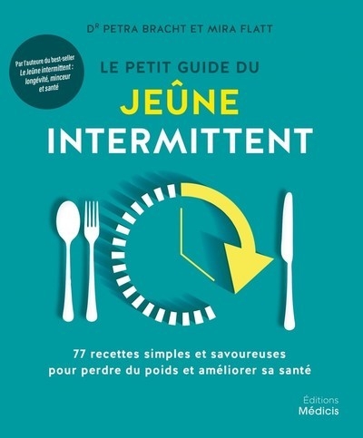 Le petit guide du jeûne intermittent - 77 recettes simples et savoureuses pour perdre du poids - Image principale