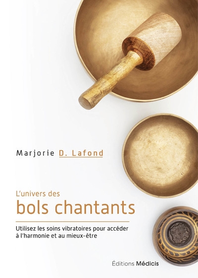 L'univers des bols chantants - utilisez les soins vibratoires pour accéder à l'harmonie et au mieux-être - Image principale
