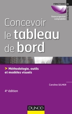 Concevoir le tableau de bord - 4e éd. - méthodologie, outils et exemples visuels - Image principale
