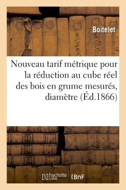 Nouveau tarif métrique pour la réduction au cube réel des bois en grume mesurés de 1 en 1 centimètre - Image principale