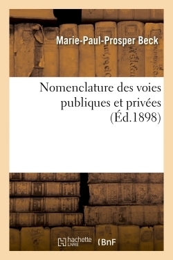 Nomenclature des voies publiques et privées dressée sous la direction - Image principale