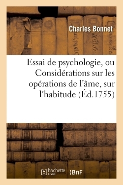 Essai de psychologie, ou considérations sur les opérations de l'âme, sur l'habitude - Image principale