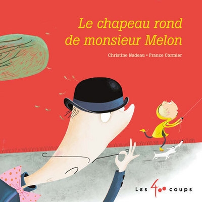 Le chapeau rond de monsieur melon - Image principale