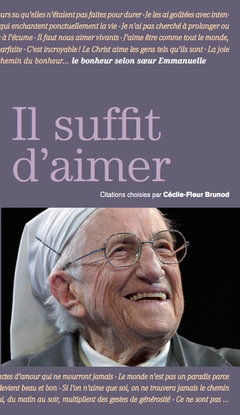 Il suffit d'aimer - le bonheur selon soeur emmanuelle - Image principale