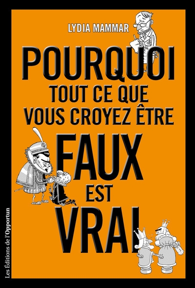 Pourquoi tout ce que vous croyez être faux est vrai - Image principale