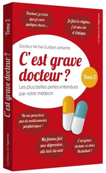 C'est grave docteur - tome 2 les plus belles perles entendues par votre médecin - Image principale