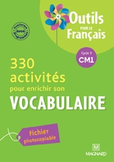 330 activités pour enrichir son vocabulaire cm1 (2010) - outils pour le français - Image principale