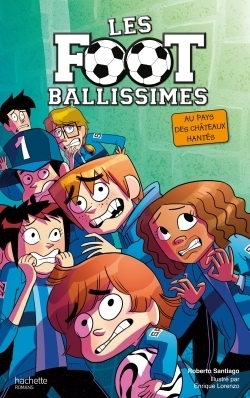 Les footballissimes - tome 6 - au pays des châteaux hantés - Image principale