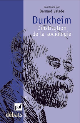 Durkheim. l'institution de la sociologie - Image principale