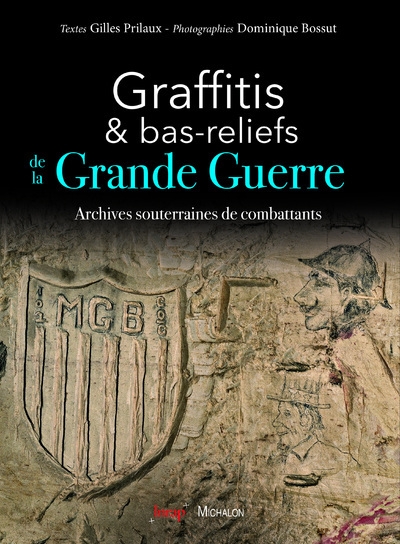 Graffitis et bas-reliefs de la grande guerre. archives souterraines de combattants - Image principale
