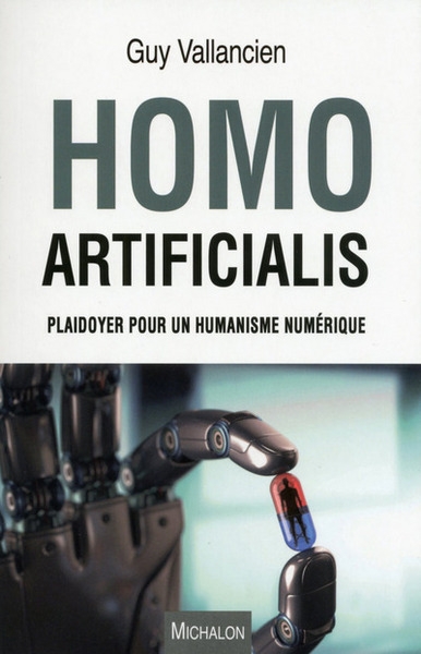 Homo artificialis. plaidoyer pour un humanisme numérique - Image principale