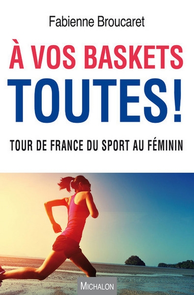 A vos baskets toutes ! tour de france du sport au féminin - Image principale