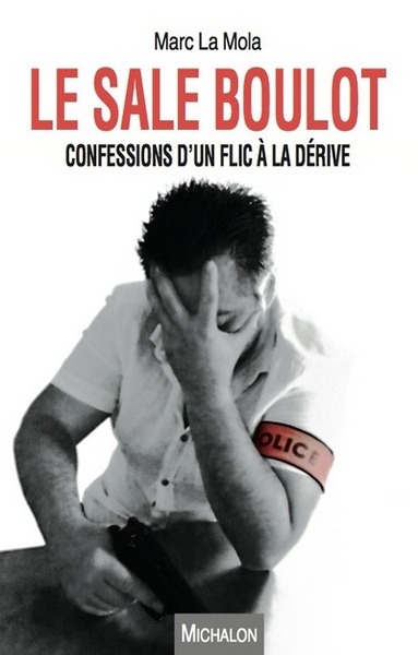 Le sale boulot. confessions d'un flic à la dérive - Image principale