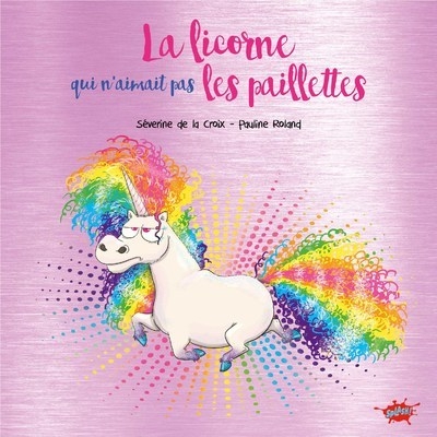 La licorne qui n'aimait pas les paillettes - collector - Image principale