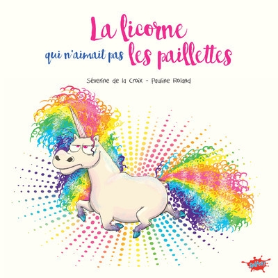 La licorne qui n'aimait pas les paillettes - Image principale