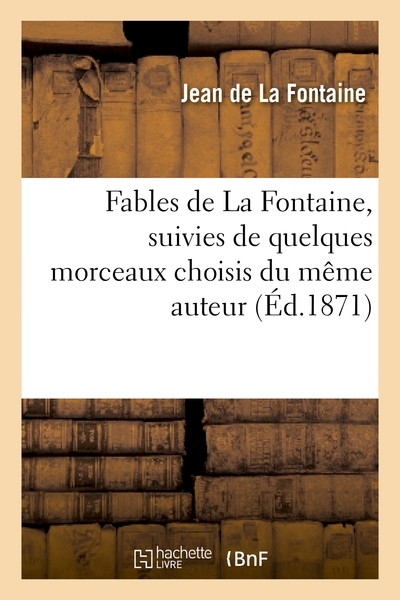Fables de la fontaine, suivies de quelques morceaux choisis du même auteur, édition classique - Image principale