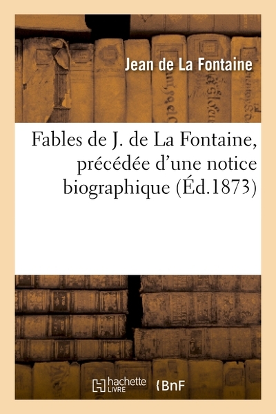 Fables de j. de la fontaine, précédée d'une notice biographique et littéraire - Image principale