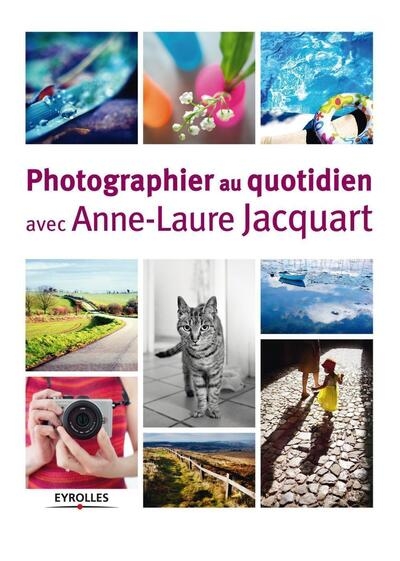 Photographier au quotidien avec anne-laure jacquart - Image principale