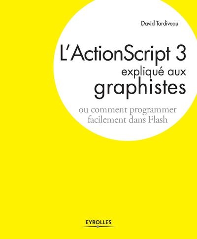 L'actionscript 3 expliqué aux graphistes - Image principale