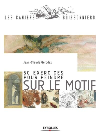 50 exercices pour peindre sur le motif - Image principale