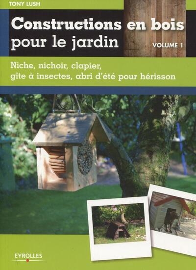 Constructions en bois pour le jardin - volume 1 - Image principale