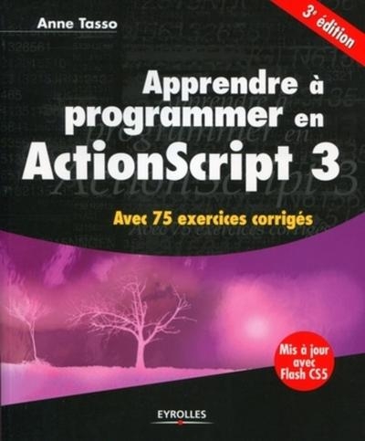 Apprendre a programmer en actionscript 3. avec 75 exercices corriges - Image principale