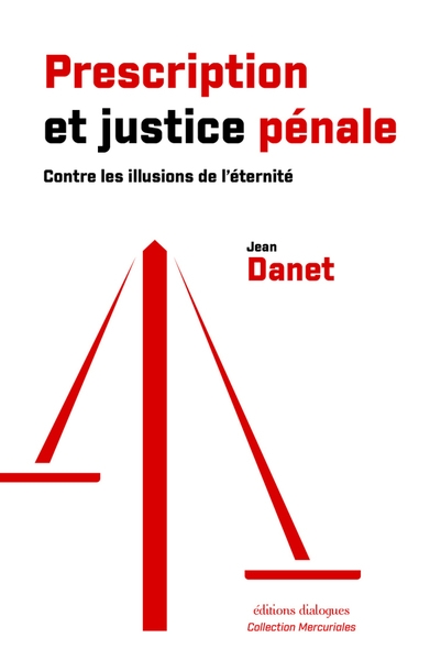 Prescription et justice pénale - contre les illusions de l'éternité - Image principale