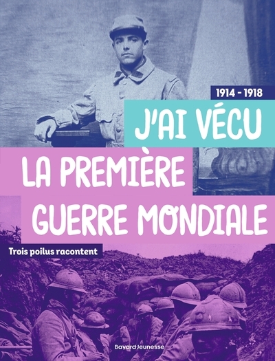 Trois poilus racontent : "j'ai vécu la première guerre mondiale" - Image principale
