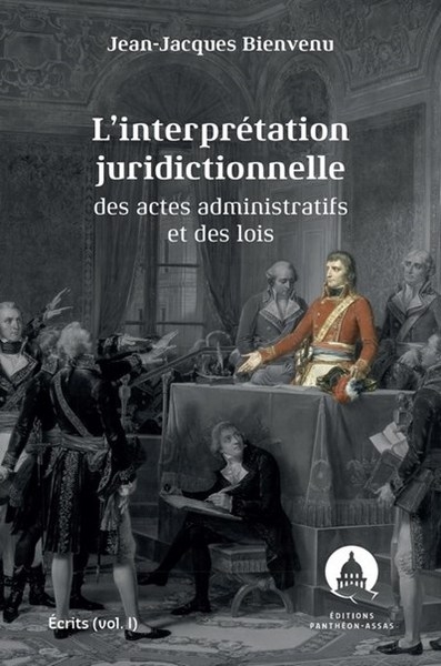 L'interprétation juridictionnelle des actes administratifs et des lois - Image principale