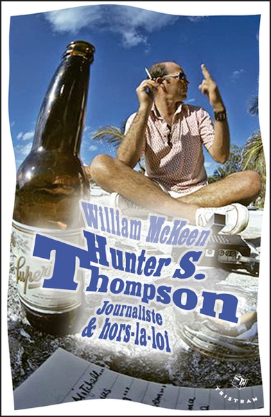 Hunter s. thompson. journaliste et hors-la-loi - Image principale