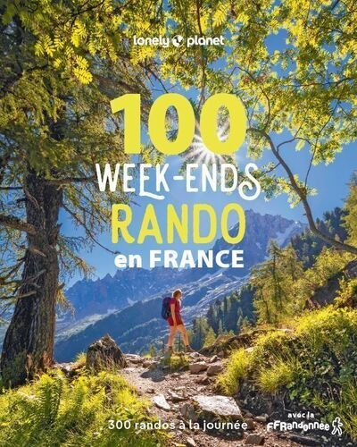 100 week-ends rando en france 1 - 300 randos de tous niveaux à la journée avec la ffrandonnée - Image principale